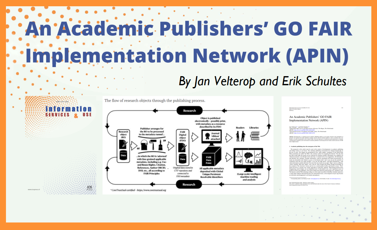 Article title: An Academic Publishers’ GO FAIR Implementation Network (APIN) (published in Information Services & Use)